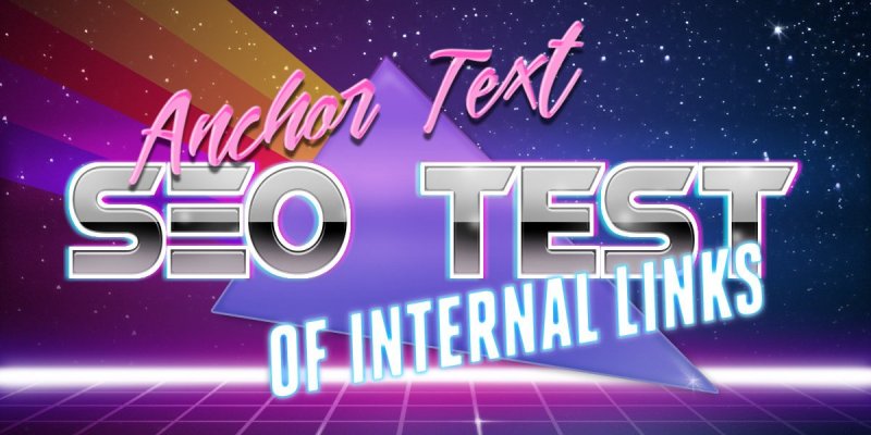 Anchor Text SEO Test of Internal Links