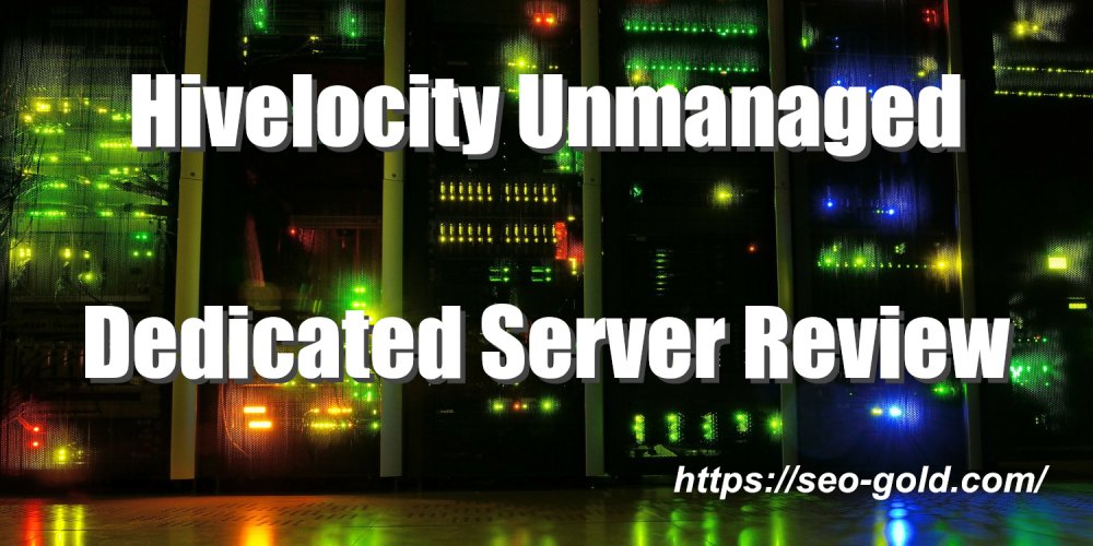Hivelocity Unmanaged Dedicated Server
