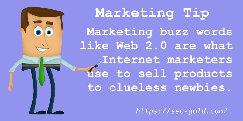 Marketing Buzz Words Are What Internet Marketers Use to Sell Products to Clueless Newbies