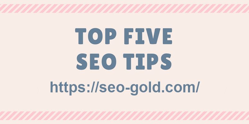 Top 5 SEO Tips